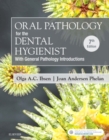 Oral Pathology for the Dental Hygienist - Book
