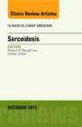 Sarcoidosis, An Issue of Clinics in Chest Medicine : Volume 36-4 - Book