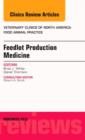 Feedlot Production Medicine, An Issue of Veterinary Clinics of North America: Food Animal Practice : Volume 31-3 - Book