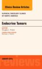 Endocrine Tumors, An Issue of Surgical Oncology Clinics of North America : Volume 25-1 - Book