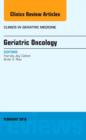 Geriatric Oncology, An Issue of Clinics in Geriatric Medicine : Volume 32-1 - Book