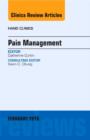 Pain Management, An Issue of Hand Clinics : Volume 32-1 - Book