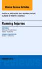 Running Injuries, An Issue of Physical Medicine and Rehabilitation Clinics of North America : Volume 27-1 - Book