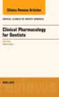 Pharmacology for the Dentist, An Issue of Dental Clinics of North America : Volume 60-2 - Book