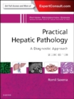 Practical Hepatic Pathology: A Diagnostic Approach : A Volume in the Pattern Recognition Series - Book
