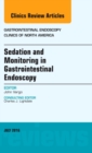 Sedation and Monitoring in Gastrointestinal Endoscopy, An Issue of Gastrointestinal Endoscopy Clinics of North America : Volume 26-3 - Book