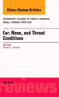 Ear, Nose, and Throat Conditions, An Issue of Veterinary Clinics of North America: Small Animal Practice : Volume 46-4 - Book