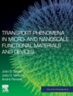 Transport Phenomena in Micro- and Nanoscale Functional Materials and Devices - Book