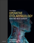 Operative Otolaryngology E-Book : Head and Neck Surgery - eBook