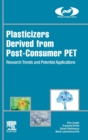 Plasticizers Derived from Post-consumer PET : Research Trends and Potential Applications - Book