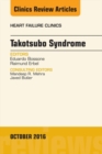 Takotsubo Syndrome, An Issue of Heart Failure Clinics - eBook