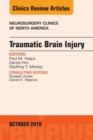Traumatic Brain Injury, An Issue of Neurosurgery Clinics of North America - eBook