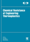 Chemical Resistance of Engineering Thermoplastics - Book