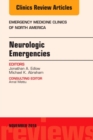 Neurologic Emergencies, An Issue of Emergency Medicine Clinics of North America : Volume 34-4 - Book