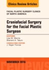 Craniofacial Surgery for the Facial Plastic Surgeon, An Issue of Facial Plastic Surgery Clinics : Volume 24-4 - Book