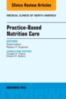 Practice-Based Nutrition Care, An Issue of Medical Clinics of North America : Volume 100-6 - Book