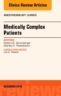 Medically Complex Patients, An Issue of Anesthesiology Clinics : Volume 34-4 - Book