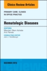 Hematologic Diseases, An Issue of Primary Care: Clinics in Office Practice : Volume 43-4 - Book