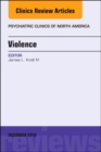 Violence, An Issue of Psychiatric Clinics of North America - eBook