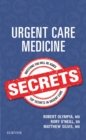Urgent Care Medicine Secrets : Urgent Care Medicine Secrets E-Book - eBook