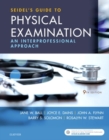 Seidel's Guide to Physical Examination : An Interprofessional Approach - Book