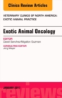 Exotic Animal Oncology, An Issue of Veterinary Clinics of North America: Exotic Animal Practice : Volume 20-1 - Book