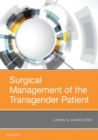 Surgical Management of the Transgender Patient - eBook