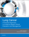 Lung Cancer: A Practical Approach to Evidence-Based Clinical Evaluation and Management - Book