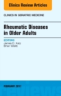 Rheumatic Diseases in Older Adults, An Issue of Clinics in Geriatric Medicine : Volume 33-1 - Book