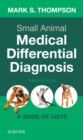 Small Animal Medical Differential Diagnosis : A Book of Lists - Book