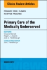 Primary Care of the Medically Underserved, An Issue of Primary Care: Clinics in Office Practice : Volume 44-1 - Book