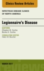 Legionnaire's Disease, An Issue of Infectious Disease Clinics of North America - eBook