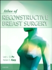 Atlas of Reconstructive Breast Surgery - Book