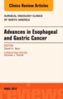 Advances in Esophageal and Gastric Cancers, An Issue of Surgical Oncology Clinics of North America : Volume 26-2 - Book
