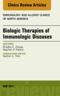 Biologic Therapies of Immunologic Diseases, An Issue of Immunology and Allergy Clinics of North America - eBook