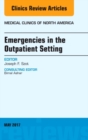 Emergencies in the Outpatient Setting, An Issue of Medical Clinics of North America : Volume 101-3 - Book