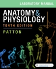 Anatomy & Physiology Laboratory Manual and E-Labs - Book