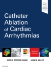 Catheter Ablation of Cardiac Arrhythmias - Book