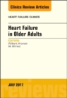 Heart Failure in Older Adults, An Issue of Heart Failure Clinics : Volume 13-3 - Book