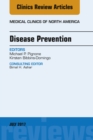 Disease Prevention, An Issue of Medical Clinics of North America - eBook