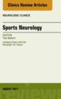 Sports Neurology, An Issue of Neurologic Clinics - eBook