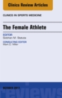 The Female Athlete, An Issue of Clinics in Sports Medicine - eBook