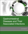 Gastrointestinal Diseases and Their Associated Infections - Book