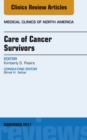 Care of Cancer Survivors, An Issue of Medical Clinics of North America - eBook