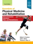 Essentials of Physical Medicine and Rehabilitation : Musculoskeletal Disorders, Pain, and Rehabilitation - Book