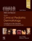 Paller and Mancini - Hurwitz Clinical Pediatric Dermatology : A Textbook of Skin Disorders of Childhood & Adolescence - Book