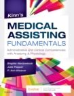 Kinn's Medical Assisting Fundamentals : Administrative and Clinical Competencies with Anatomy & Physiology - Book