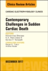 Contemporary Challenges in Sudden Cardiac Death, An Issue of Cardiac Electrophysiology Clinics : Volume 9-4 - Book
