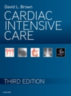 Cardiac Intensive Care - E-Book - eBook