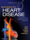 Braunwald's Heart Disease E-Book : A Textbook of Cardiovascular Medicine - Peter Libby